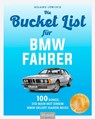 Bucket-List für BMW-Fahrer - Roland Löwisch - 9783966647267