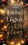 Liebe, LÃ¼gen, Lichterglanz - Alexandra Fabisch - 9783967143621