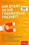 Ihr Start in die finanzielle Freiheit - Stefanie Kühn ;  Markus Kühn - 9783967390612
