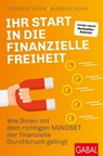 Ihr Start in die finanzielle Freiheit - Stefanie Kühn ; Markus Kühn - 9783967400991