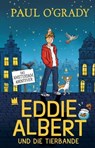 Eddie Albert und die Tierbande 1. - Paul O'Grady - 9783968260266