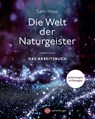 Die Welt der Naturgeister - Das Arbeitsbuch - Sam Hess - 9783968600536