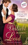 Verliebt in einen Lord - Regency Lovers 3 - Mary Spencer - 9783968981178