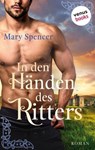 In den Händen des Ritters - Mary Spencer - 9783968981185