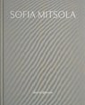 Sofia Mitsola: Sisterly Affections - Jennifer Higgie ; Alyce Mahon - 9783969122297