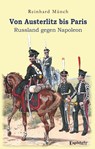 Von Austerlitz bis Paris - Reinhard Münch - 9783969403242