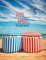 KUNTH Bildband Heute so schön wie damals, Legendäre Urlaubsorte in Frankreich - Rita Henss - 9783969650981