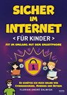 Sicher im Internet für Kinder - Florian André Dalwigk - 9783969677056