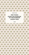 Red Table / Green Tree / From the Window, by the Window - Robert Frank - 9783969993644