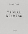 The Visual Diaries - Robert Frank - 9783969993651