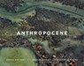 Edward Burtynsky, Jennifer Baichwal & Nicholas de Pencier: Anthropocene - Edward Burtynsky - 9783969994849