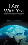 I Am with You. the Earth Wants to Talk with Us. - Sten Linnander - 9783981488944