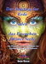 Der Aufstieg der Erde oder das Erwachen Deiner Seele - Ute Kretzschmar - 9783981712513
