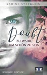 Doubt: Zu wahr, um schön zu sein - Nadine Stenglein - 9783981796759