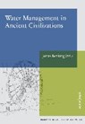 Water Management in Ancient Civilizations - BERKING,  Jonas - 9783981836967