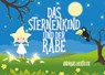 Das Sternenkind und der Rabe - Andreas Herteux - 9783981838824