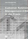 Customer Relationship Management (CRM) in der Praxis - Lars Brodersen - 9783982325552