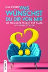 Was wünscht du dir von mir? - Ella Röder - 9783982626451