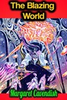 The Blazing World - Margaret Cavendish - Margaret Cavendish - 9783985510207