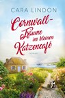 Cornwall-Träume im kleinen Katzencafé - Christiane Lind ; Cara Lindon - 9783985953349