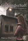 Erzfeindschaft - Marcus Wächtler - 9783985954278