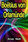 Boëtius von Orlamünde - Ernst Weiß - 9783986470715
