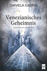 Venezianisches Geheimnis - Daniela Gesing - 9783986790684