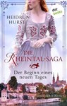 Die Rheintal-Saga - Der Beginn eines neuen Tages - Heidrun Hurst - 9783986901233