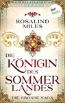 Die Königin des Sommerlandes - Rosalind Miles - 9783986906832