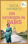 Ein Morgen in Paris - Katja Maybach - 9783986909840