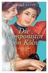 Die Komponistin von Köln - Hanka Meves - 9783987071362