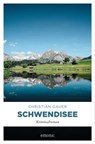 Schwendisee - Christian Gauer - 9783987071652