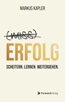 (Miss-) Erfolg - Markus Kapler - 9783987551826