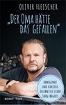 "Der Oma hätte das gefallen" - Oliver Fleischer - 9783987900389