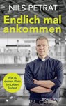 Endlich mal ankommen - Nils Petrat - 9783987909061