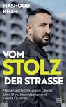 Vom Stolz der Straße - Mashood Khan ; Michael Schophaus - 9783987909726