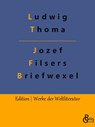 Jozef Filsers Briefwexel - Ludwig Thoma - 9783988283399