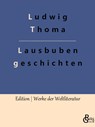 Lausbubengeschichten - Ludwig Thoma - 9783988283405