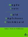 Goldköpfchens Glück und Leid - Magda Trott - 9783988283627