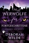 Werwölfe für Fortgeschrittene - Deborah Wilde - 9783989061354