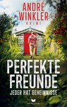 Perfekte Freunde - Jeder hat Geheimnisse - André Winkler - 9783989426887