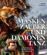 Maskenzauber und Dämonentanz - Bernd Römmelt - 9783989620247