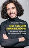 Sisi, Sex und Semmelknödel - Omar Khir Alanam - 9783990013830