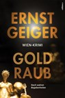 Goldraub - Ernst Geiger - 9783990015933