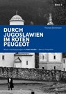 Durch Jugoslawien im roten Peugeot 2 - Thomas Deichmann - 9783990297063