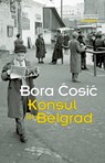 Konsul in Belgrad - Bora Cosic - 9783990370605