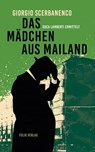 Das Mädchen aus Mailand - Giorgio Scerbanenco - 9783990370834