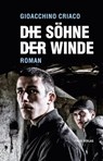 Die Söhne der Winde - Gioacchino Criaco - 9783990370933