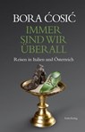 Immer sind wir überall - Bora Ćosić - 9783990370971