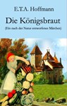 Die Königsbraut - E.T.A. Hoffmann - 9783990416884